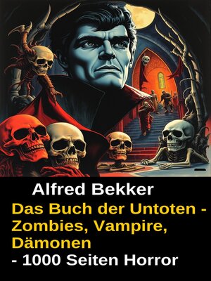 cover image of Das Buch der Untoten--Zombies, Vampire, Dämonen--1000 Seiten Horror